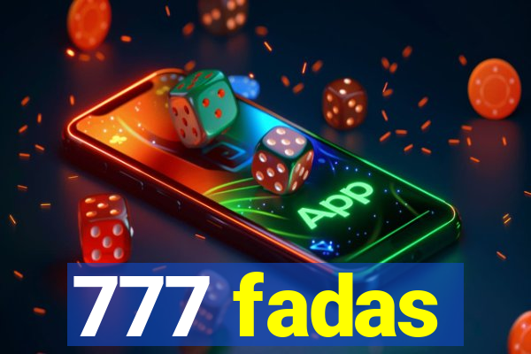 777 fadas